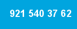 921 540 37 62